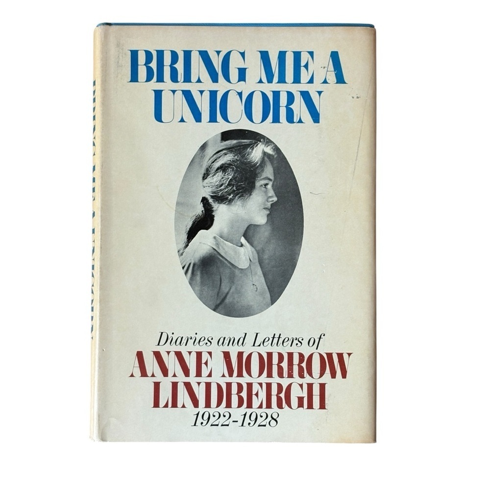 Bring Me a Unicorn Diaries & Letters of Anne Morrow Lindbergh 1922-1928 HC